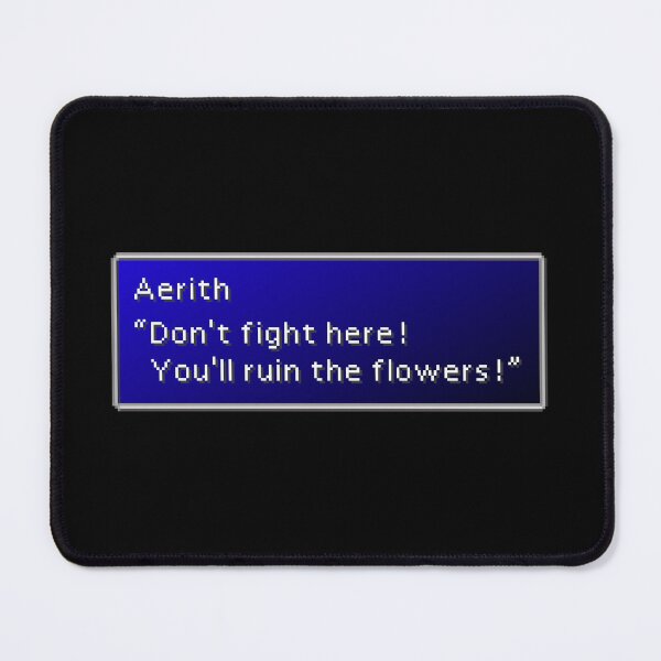 Item preview, You'll Ruin The Flowers - Aerith Gainsborough Dialogue Box designed and sold by MogsterMemes.