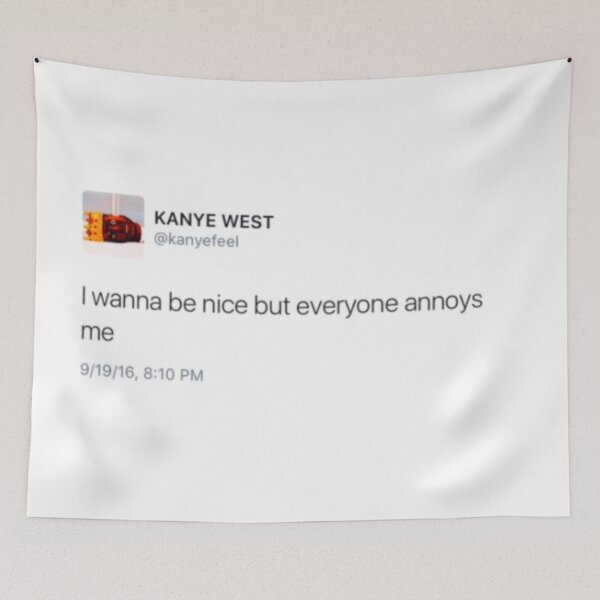 Item preview, I wanna be nice but everyone annoys me, twitter, tweet, funny tapestry designed and sold by briellescozz.