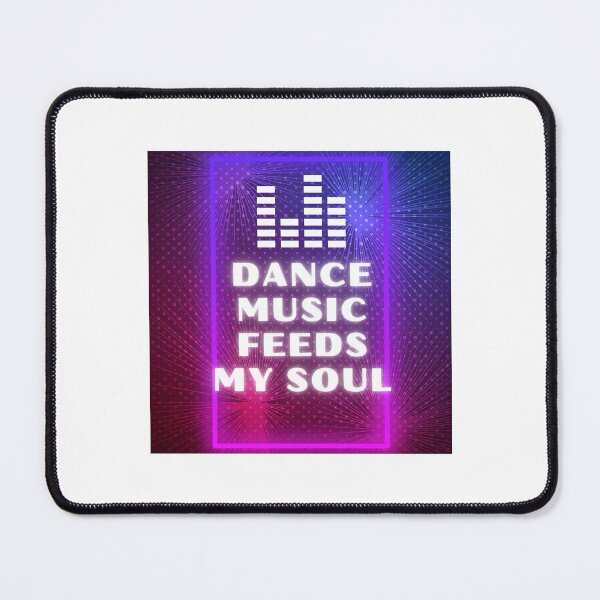 Item preview, Dance Music Feeds My Soul - Music Feeds My Soul For Music Lovers designed and sold by Back To The 80s.