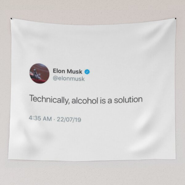 Item preview, Technically alcohol is a solution Elon Musk Tweet, Twitter, Drinking designed and sold by briellescozz.