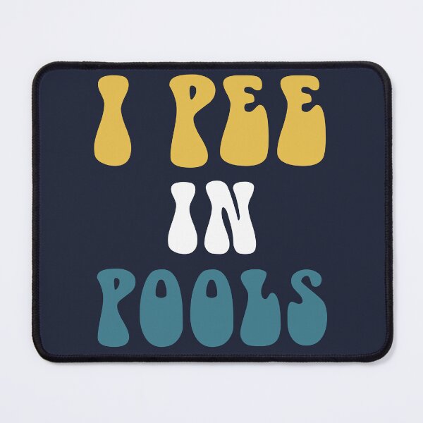 Item preview, I Pee In Pools Funny Quote Summer Humor Vacation Random designed and sold by sillyquestions.