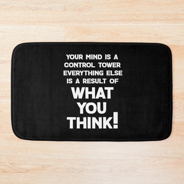 Item preview, YOUR MIND IS A CONTROL TOWER, EVERYTHING ELSE IS A RESULT OF WHAT YOU THINK designed and sold by Verasoto.