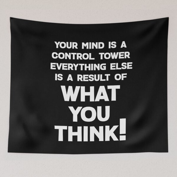 Item preview, YOUR MIND IS A CONTROL TOWER, EVERYTHING ELSE IS A RESULT OF WHAT YOU THINK designed and sold by Verasoto.
