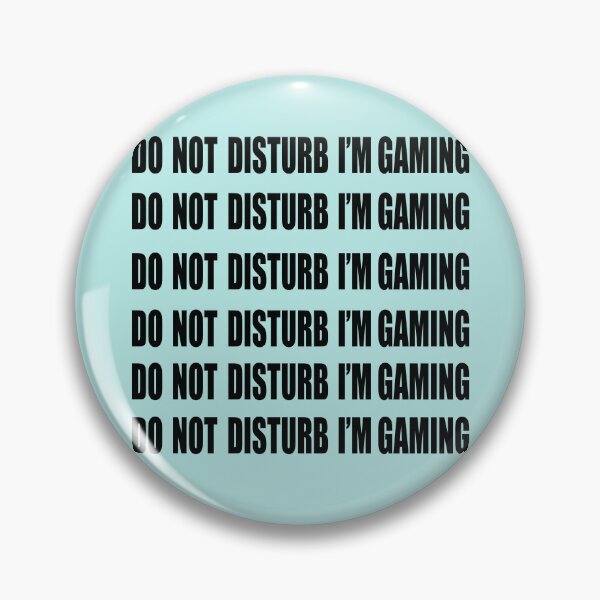 Item preview, DO NOT DISTURB I'M GAMING Funny Saying For Gamers  designed and sold by ART-SOUF.