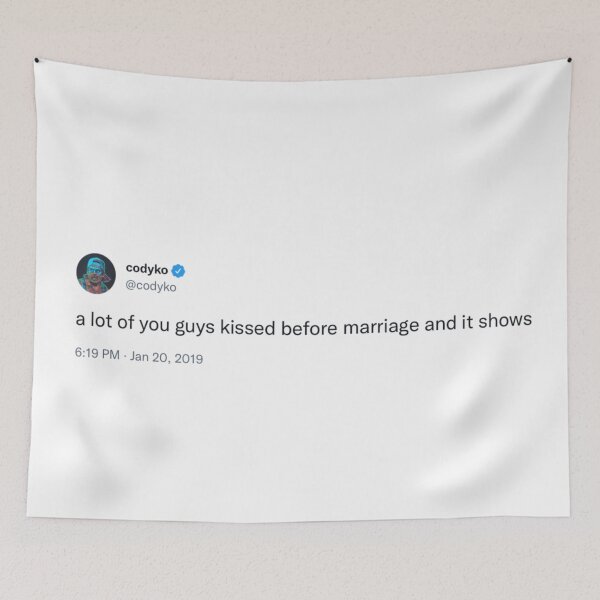 Item preview, A lot of your guys have kissed before marriage and it shows Cody Ko Tweet, Twitter, funny designed and sold by briellescozz.