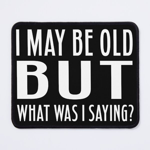 Item preview, Old Age Humor Aging Funny Quote Grandma Grandpa Retirement  designed and sold by sillyquestions.