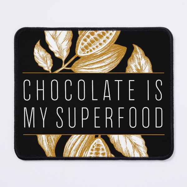 Item preview, Chocolate Is My Superfood designed and sold by Normandie Rainwater.