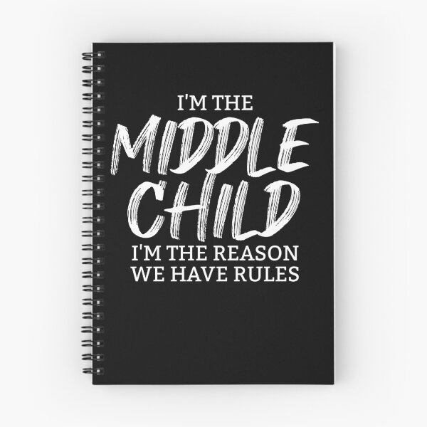 Item preview, I'm The Middle Child I'm The Reason For Rules Middle Child Gear designed and sold by DynamicDesign.