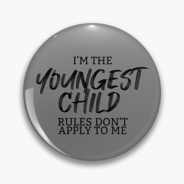 Item preview, I'm The Youngest Child Rules Dont Apply To Me Youngest Child Gear designed and sold by DynamicDesign.