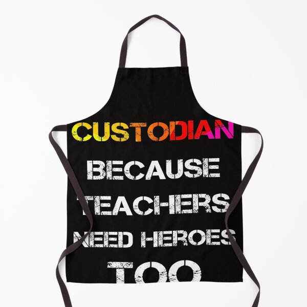 Item preview, Custodian Because Teachers Need Heroes Too designed and sold by rachidhaz.