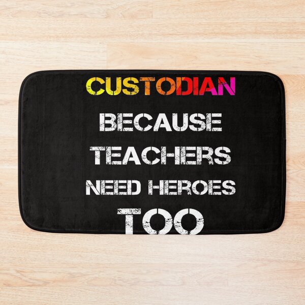 Item preview, Custodian Because Teachers Need Heroes Too designed and sold by rachidhaz.