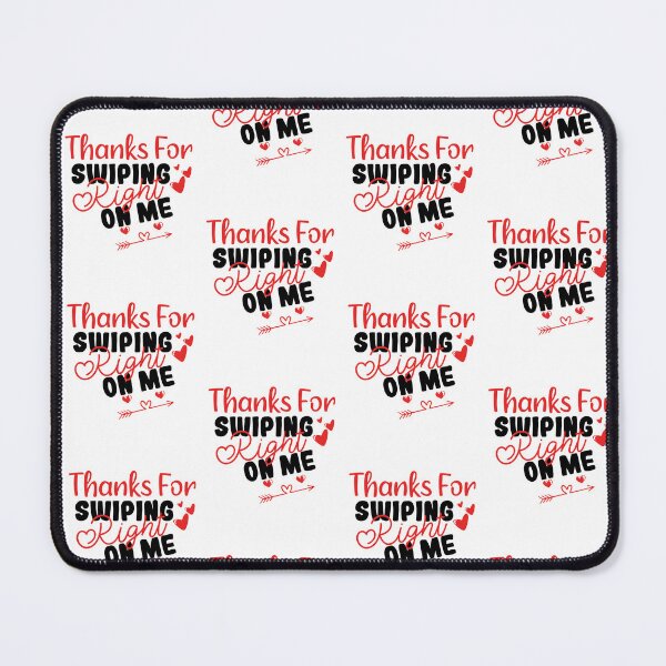 Item preview, Thanks For Swiping Right On Me designed and sold by pedrored369.