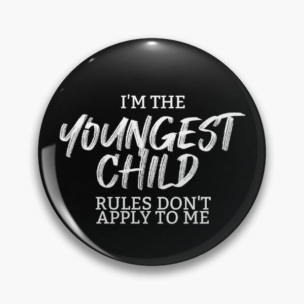 Item preview, I'm The Youngest Child Rules Dont Apply To Me Youngest Child Gear designed and sold by DynamicDesign.