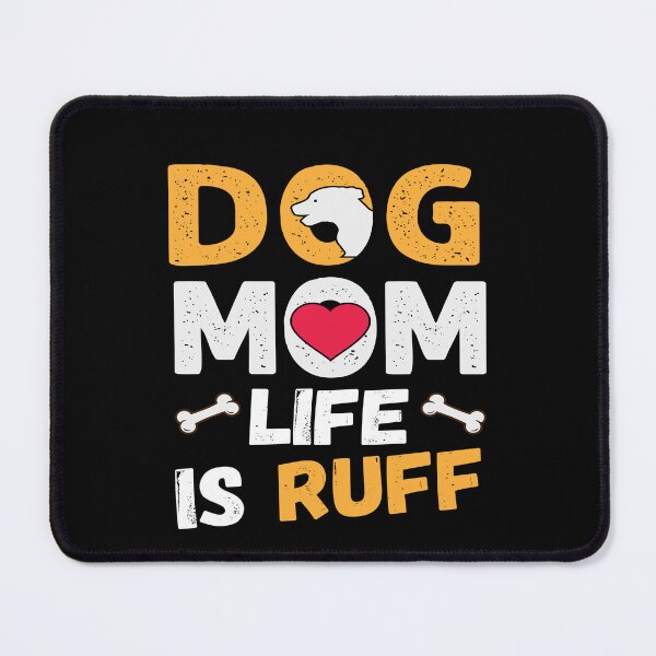 Item preview, Dog Mum Ruff designed and sold by printhappy4you.