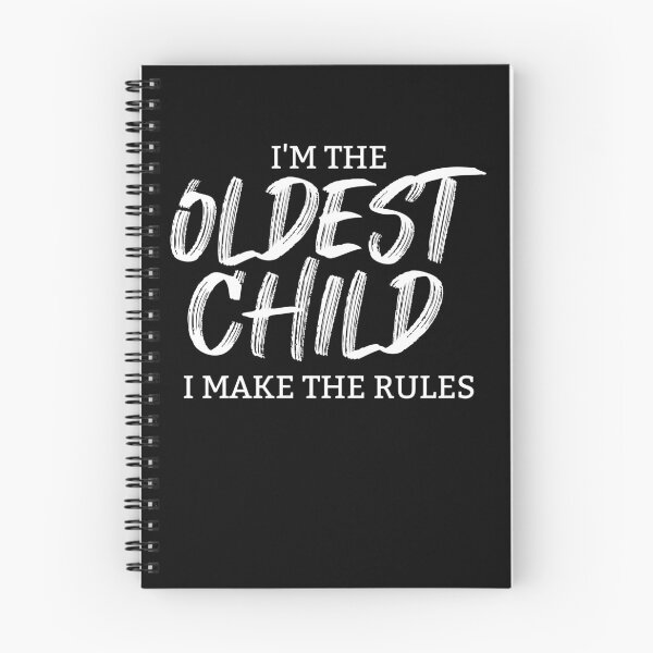Item preview, I'm The Oldest Child I Make The Rules Oldest Child Gear designed and sold by DynamicDesign.