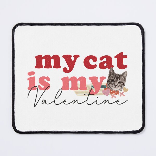 Item preview, My Cat Is My Valentine, Always, Essential T-Shirt designed and sold by JoesCornerStore.