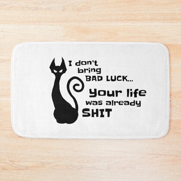 Item preview, I don't bring bad luck your life was already shit designed and sold by Ishtamari.