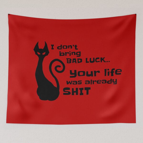 Item preview, I don't bring bad luck your life was already shit designed and sold by Ishtamari.