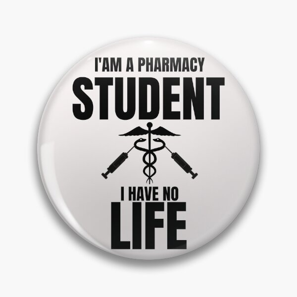 Item preview, Funny pharmacy quotes,I'm a Pharmacy Student i Have no Life designed and sold by behappysiempre.