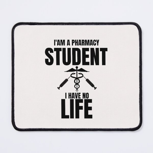 Item preview, Funny pharmacy quotes,I'm a Pharmacy Student i Have no Life designed and sold by behappysiempre.