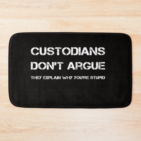 Item preview, Custodians Don't Argue They Explain Why You're Stupid  designed and sold by rachidhaz.