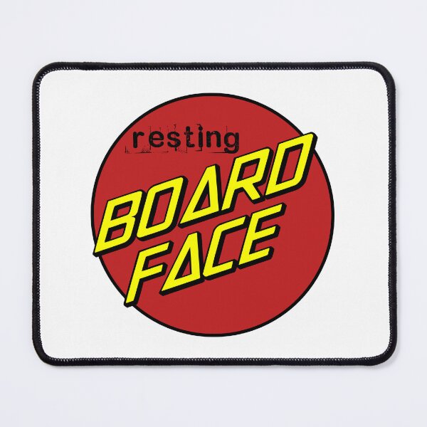 Item preview, Resting BOARD Face designed and sold by LockdownDesigns.