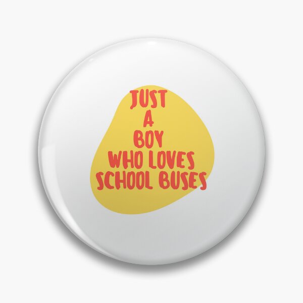 Item preview,   JUST A BOY WHO LOVES SCHOOL BUSES designed and sold by Innovational.