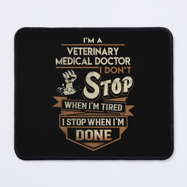 Item preview, Veterinary Medical Doctor T Shirt - I Stop When Done Job Gift Item Tee designed and sold by natalinedk.