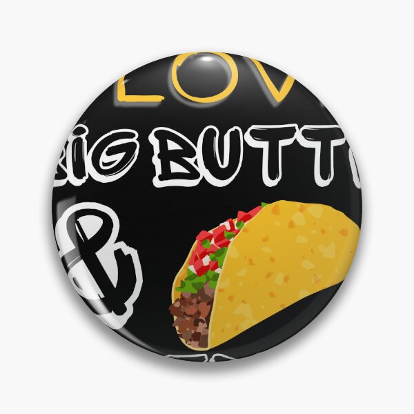 Item preview,  I like big butts and taco trucks funny birthday gift Premium  designed and sold by ami28.