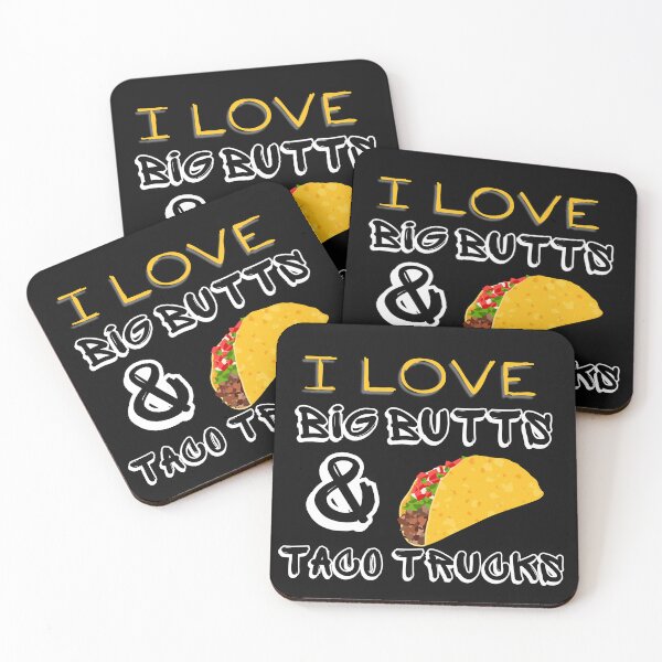 Item preview,  I like big butts and taco trucks funny birthday gift Premium  designed and sold by ami28.