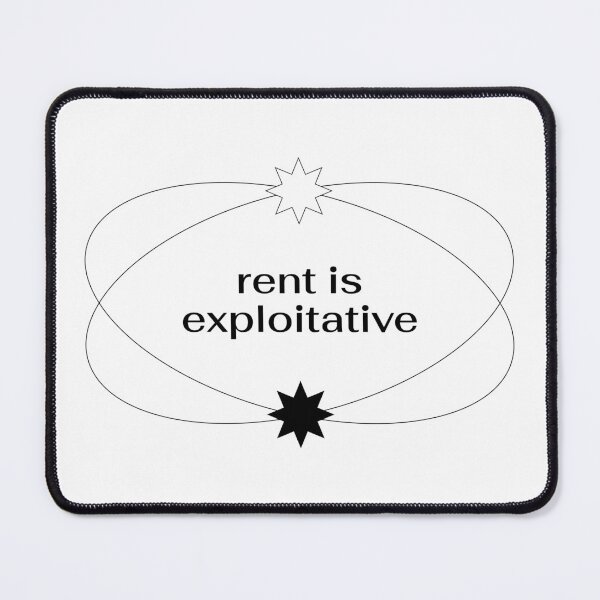 Item preview, Rent Is Exploitative - Support Tenants Rights designed and sold by Picket Club.