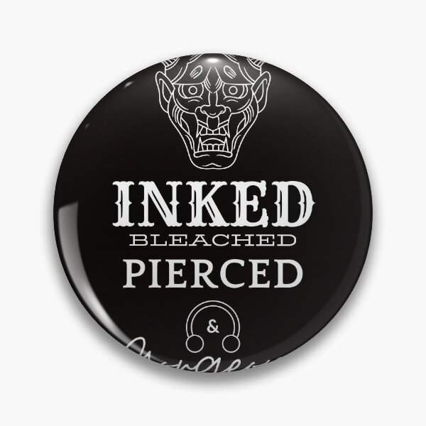 Item preview, Inked, Bleached, Pierced and Gorgeous designed and sold by KyleNesas.