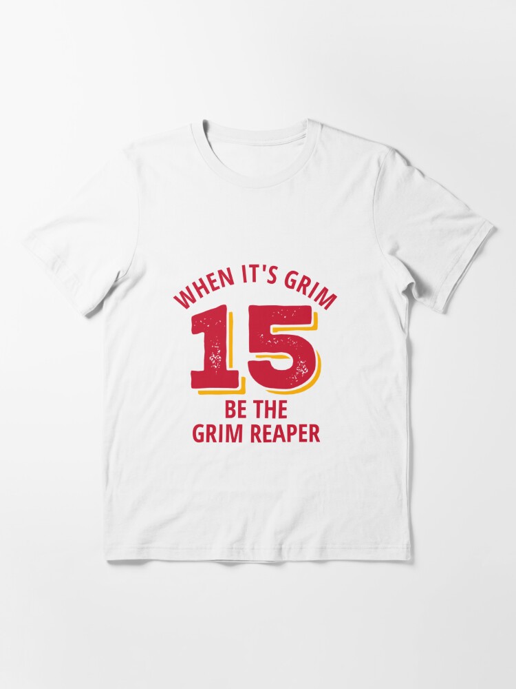 Chiefs grim reaper When It‘s Grim be the Grim Reaper Patrick Mahomes KC  Shirt