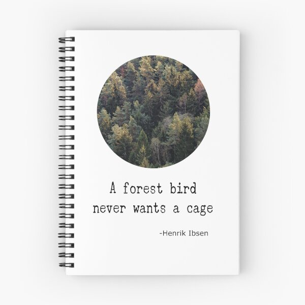 Item preview, Motivational Quote A Forest Bird  Never Wants a Cage from H Ibsen designed and sold by Eleanore Ditchburn.