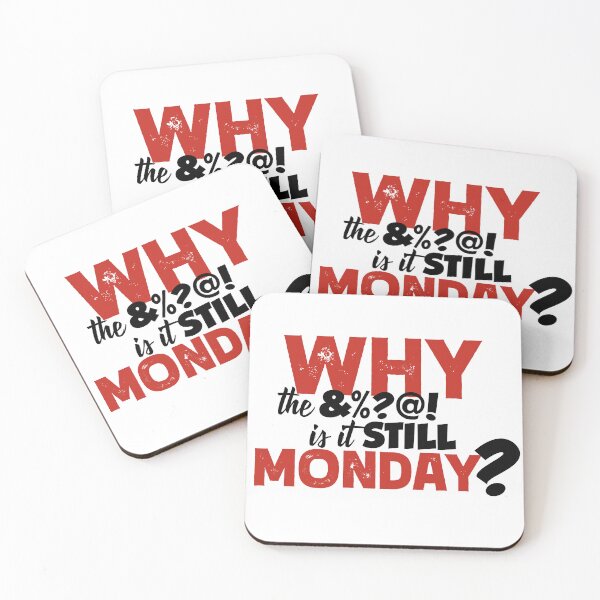 Item preview, Why Monday?! | Work & Life Attitude (We all hate Mondays) | distressed bold type, snarky workplace humor designed and sold by Maren Frances.