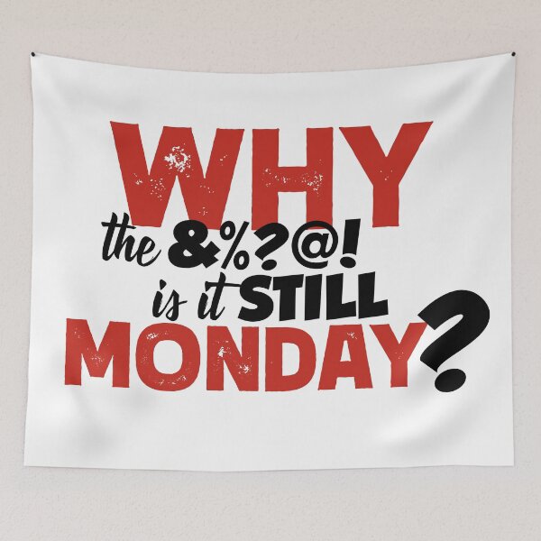 Item preview, Why Monday?! | Work & Life Attitude (We all hate Mondays) | distressed bold type, snarky workplace humor designed and sold by Maren Frances.