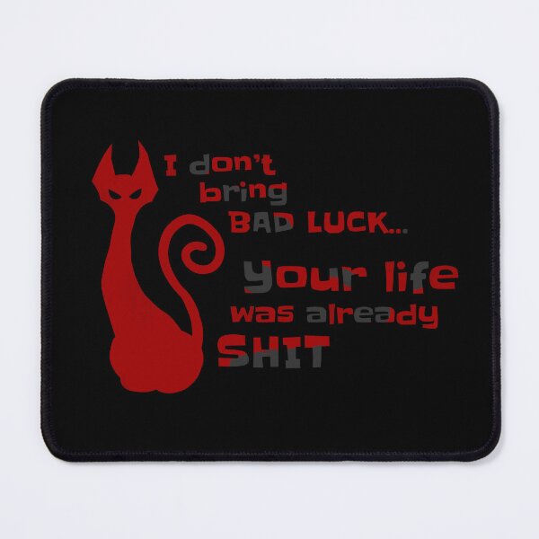 Item preview, I don't bring bad luck your life was already shit. Red designed and sold by Ishtamari.