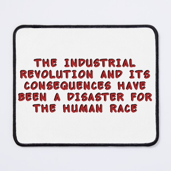 Item preview, The Industrial Revolution and its Consequences designed and sold by elzbth.