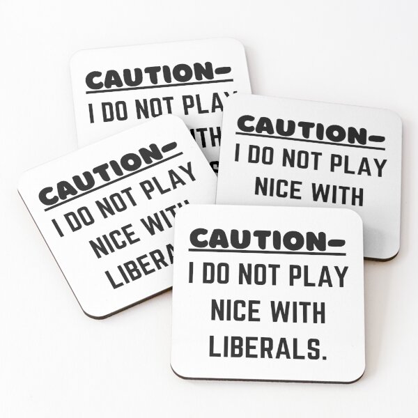 Item preview, Caution - I do not play nice with liberals. designed and sold by ksp62562.