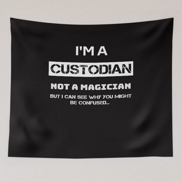 Item preview, I'm A Custodian Not A Magician designed and sold by rachidhaz.