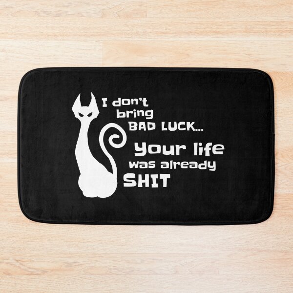 Item preview, I don't bring bad luck your life was already shit. White designed and sold by Ishtamari.
