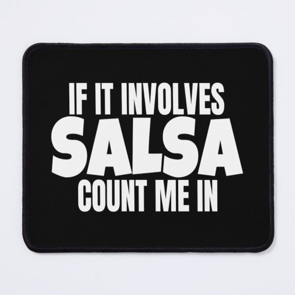 Item preview, If It Involves Salsa Dance Salsero T Shirt Merch designed and sold by PRINTS2HOT.