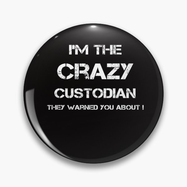 Item preview, I'm the Crazy Custodian They Warned You About Custodians designed and sold by rachidhaz.