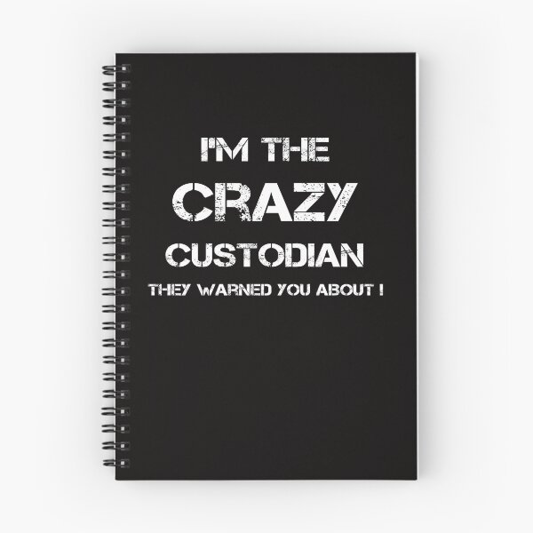 Item preview, I'm the Crazy Custodian They Warned You About Custodians designed and sold by rachidhaz.