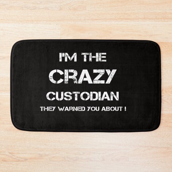 Item preview, I'm the Crazy Custodian They Warned You About Custodians designed and sold by rachidhaz.
