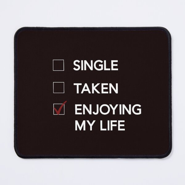 Item preview, Single, Taken, Enjoying My Life designed and sold by creativiteemom.