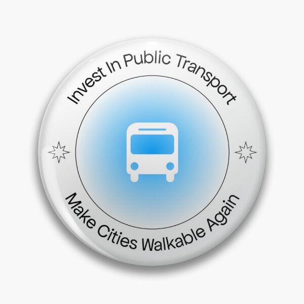 Item preview, Invest In Public Transport - Make Cities Walkable Again designed and sold by Picket Club.