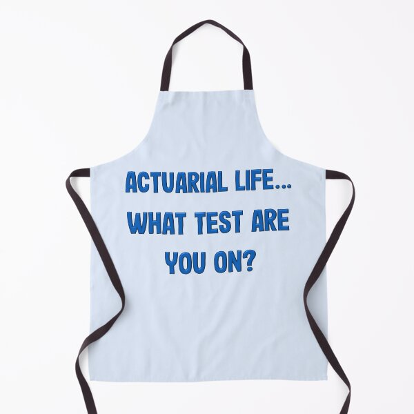 Item preview, Actuarial Life ~ What Test Are You On designed and sold by LeslieMac713.