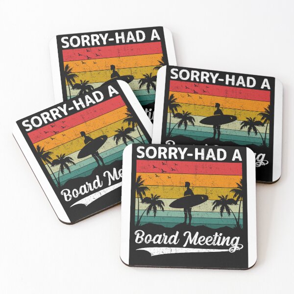Item preview, Sorry Had A Board Meeting... designed and sold by Kevin Lehner.