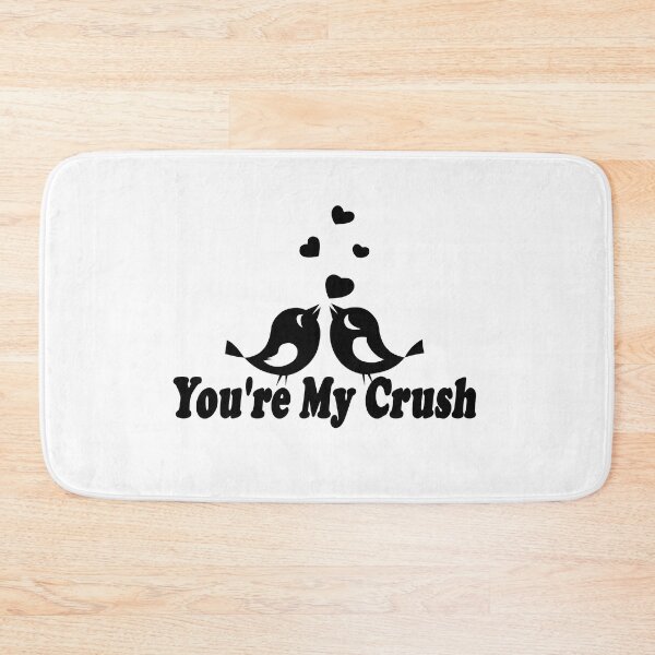 Item preview,  You're My Crush designed and sold by xghambo.